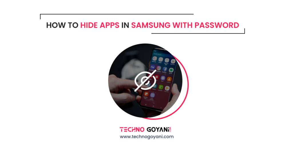 How to Hide Apps in Samsung With Password