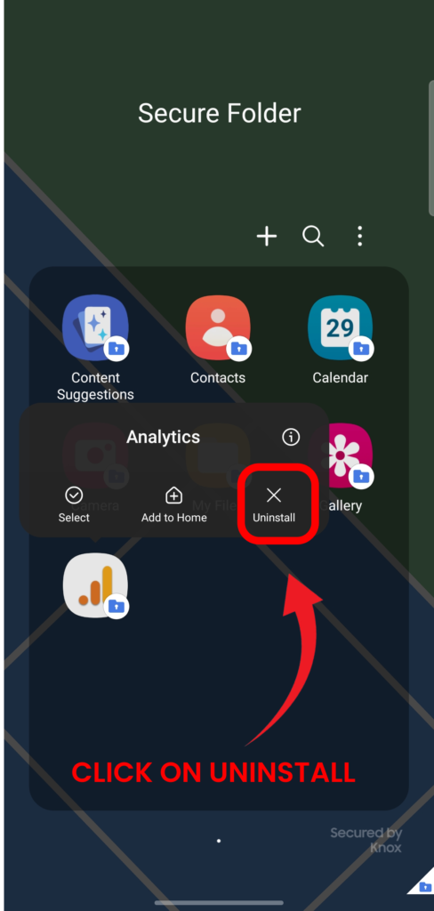 Select and hold the App you want to delete from the secure folder