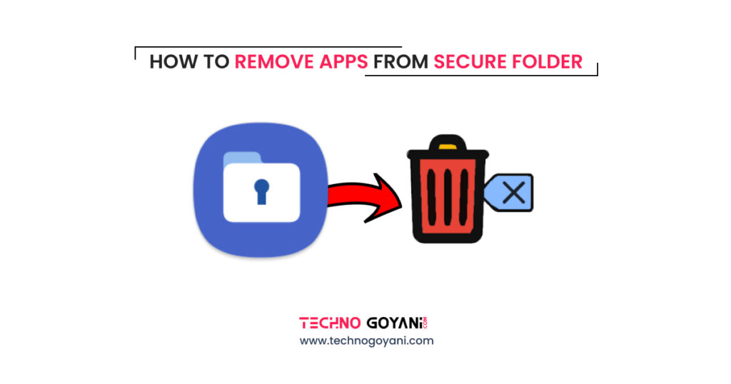 How to Remove Apps from Secure Folder