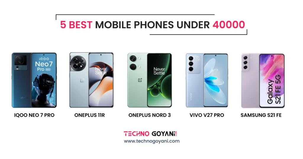 Best Mobile Phones Under 40000