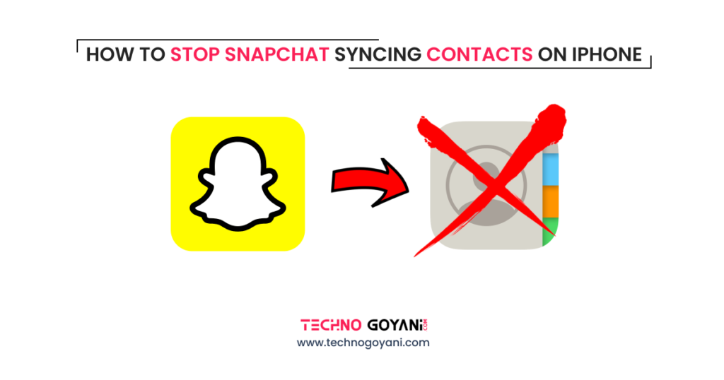 How to stop snapchat syncing contacts on iphone