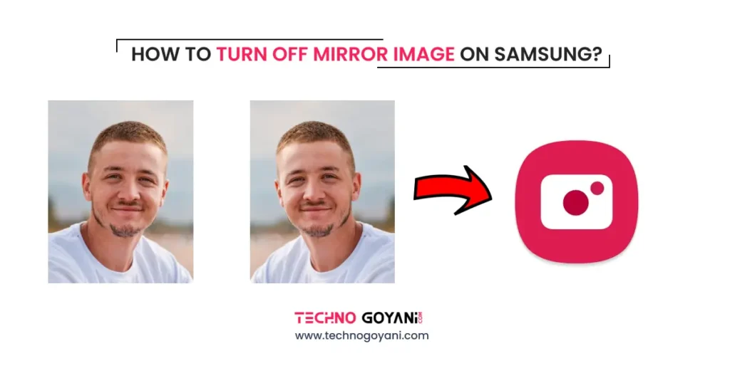 How to Turn Off Mirror Image on Samsung