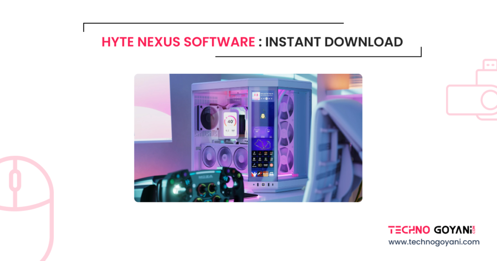 how to download Hyte Nexus software